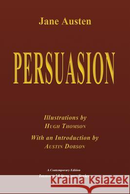Persuasion - Illustrated Jane Austen Hugh Thomson Austin Dobson 9781548886400 Createspace Independent Publishing Platform