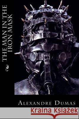 The Man in the Iron Mask Alexandre Dumas 9781548895105