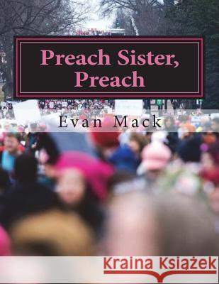 Preach Sister, Preach: A Song Cycle for Mezzo Soprano Evan Mack 9781548902445