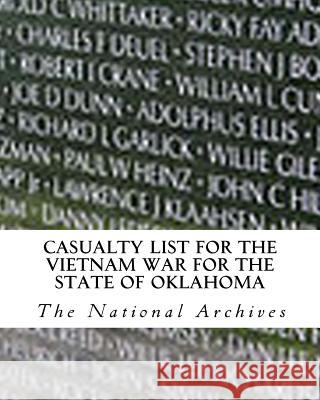 Casualty List for the Vietnam War for the State of Oklahoma The National Archives 9781548928520