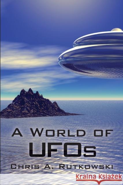 A World of UFOs Chris A. Rutkowski 9781550028331