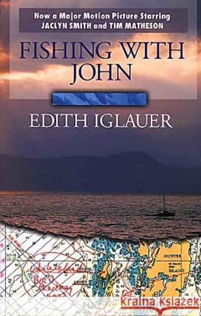 Fishing with John Iglauer, Edith 9781550170481 Harbour Publishing