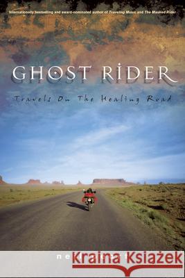 Ghost Rider: Travels on the Healing Road Neil Peart 9781550225464 ECW Press