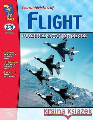 Characteristics of Flight: Grades 4-6 Paul Reid 9781550356106