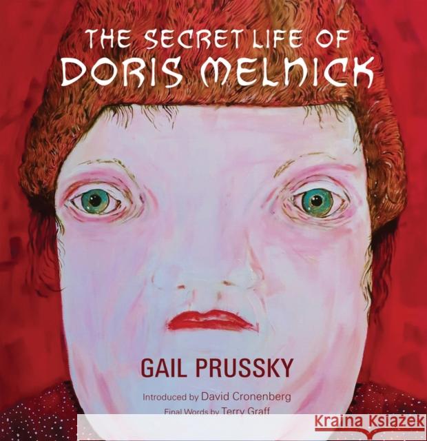 The Secret Life of Doris Melnick Terry Graff Gail Prussky David Cronenberg 9781550968934