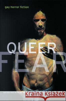 Queer Fear: Gay Horror Fiction Michael Rowe 9781551520841