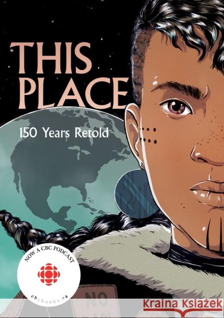 This Place: 150 Years Retold Chelsea Vowel Katherena Vermette Jen Storm 9781553797586 Highwater Press