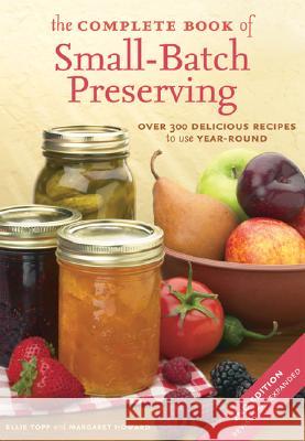 Complete Book of Small-Batch Preserving Margaret Howard 9781554072569 Firefly Books