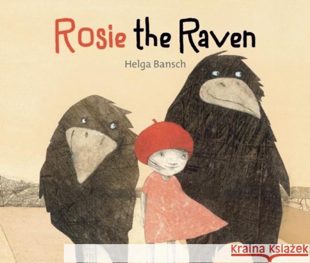 Rosie the Raven Helga Bansch 9781554518340 Annick Press