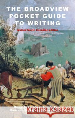 The Broadview Pocket Guide to Writing - Revised Fourth Canadian Edition Doug Babington Don Lepan Maureen Okun 9781554813360 Broadview Press
