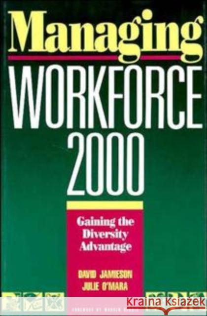 Managing Workforce 2000: Gaining the Diversity Advantage Jamieson, David 9781555422646 Jossey-Bass