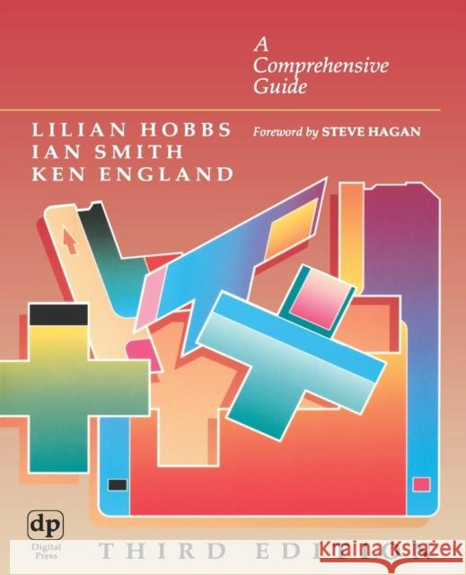 Rdb: A Comprehensive Guide Lilian Hobbs (Senior Principal Product Manager in Oracle's New England Development Center.), Ian Smith 9781555581862 Elsevier Science & Technology