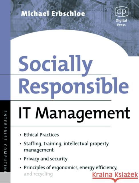 Socially Responsible IT Management Michael Erbschloe 9781555582906