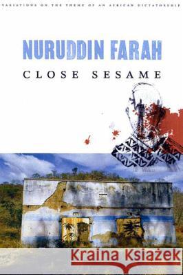 Close Sesame Nuruddin Farah 9781555971625 Graywolf Press