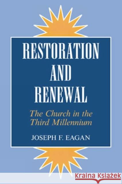 Restoration & Renewal Joseph F. Eagan 9781556127632 Sheed & Ward