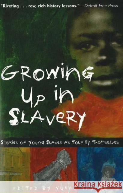 Growing Up in Slavery: Stories of Young Slaves as Told by Themselves Taylor, Yuval 9781556526350 Lawrence Hill Books