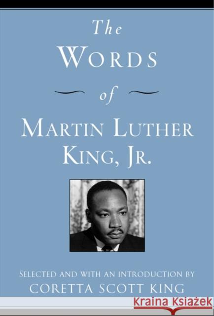 The Words of Martin Luther King, Jr. Coretta Scott King Martin Luther, Jr. King 9781557044501 Newmarket Press
