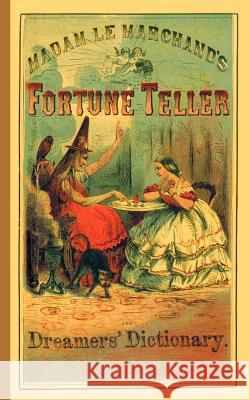 Fortune Teller and Dreamer's Dictionary Madame L 9781557093097 Applewood Books