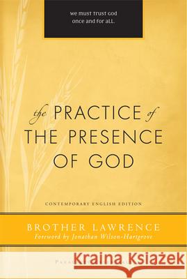 The Practice of the Presence of God Lawrence Brother Robert Edmonson Jonathan Wilson-Hartgrove 9781557256942