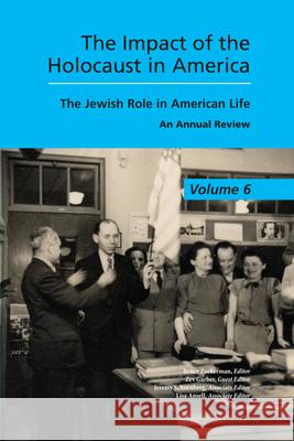 The Impact of the Holocaust in America: The Jewish Role in American Life Zuckerman, Bruce 9781557535344 Purdue University Press