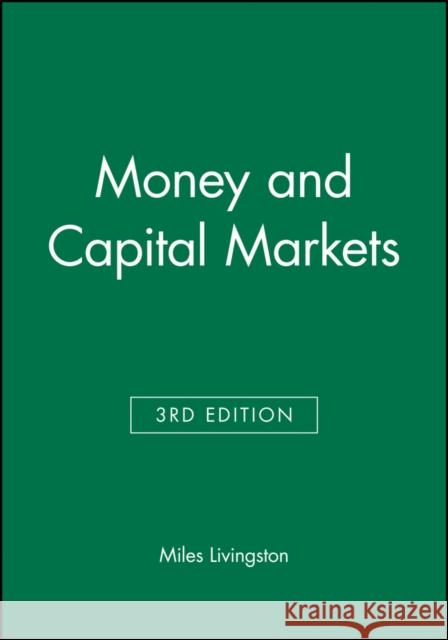 Money and Capital Markets: Balancing Economics, Ethics and Ecology Livingston, Miles 9781557868848