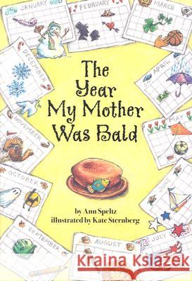 The Year My Mother Was Bald Ann Speltz Kate Sternberg 9781557988379 Magination Press