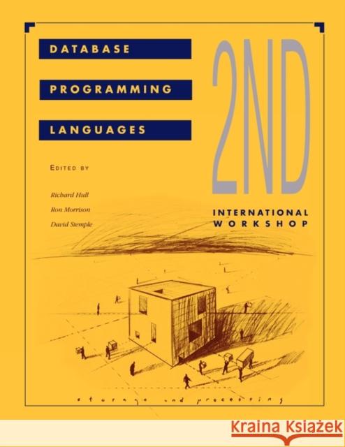 Database Programming Languages 2nd Hull, Richard, Stemple, David, Morrison, Ron 9781558600720
