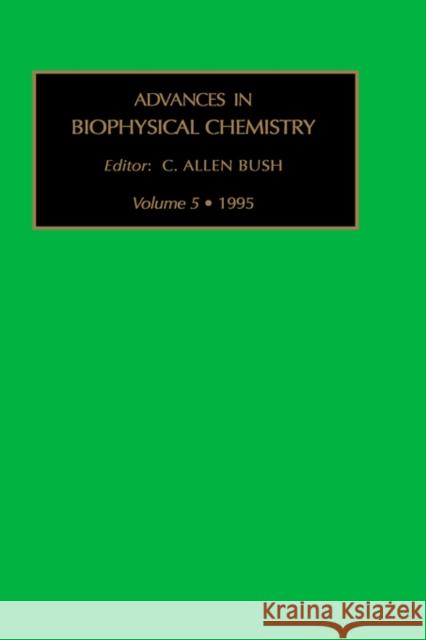 Adv Biophys Chem V 5 Bush 9781559389785