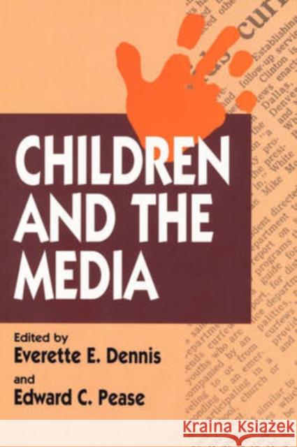 Children and the Media And The Media Childre Everette Dennis 9781560008729