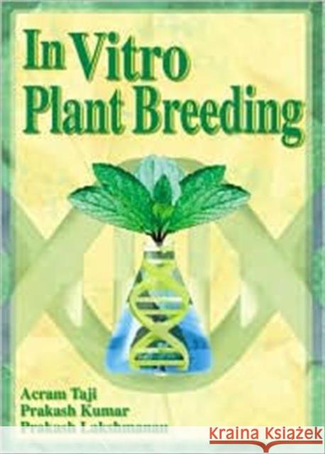 In Vitro Plant Breeding Acram Taji 9781560229087 Food Products Press