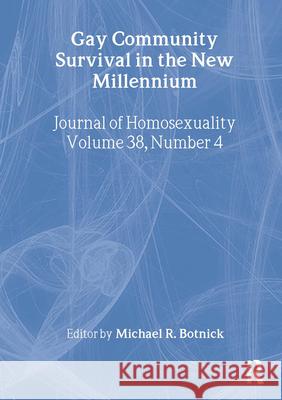 Gay Community Survival in the New Millennium Michael R. Botnick 9781560231318 Harrington Park Press