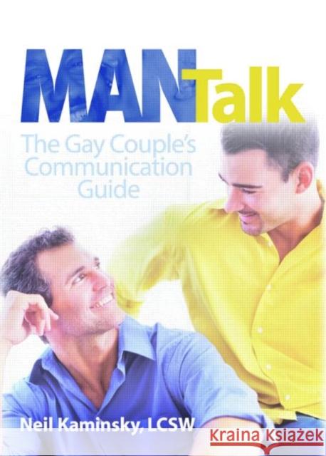 Man Talk: The Gay Couple's Communication Guide Kaminsky, Neil 9781560235705 Haworth Press
