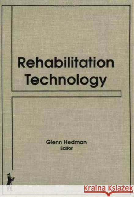 Rehabilitation Technology Glenn Hedman 9781560240334 Haworth Press