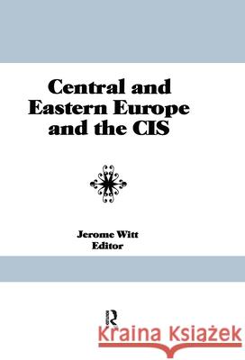 Central and Eastern Europe and the CIS Jerome Witt 9781560247043 International Business Press