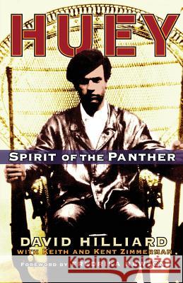 Huey: Spirit of the Panther David Hilliard Keith Zimmerman Kent Zimmerman 9781560258971 Thunder's Mouth Press