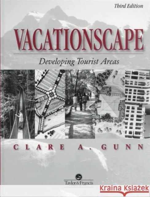 Vacationscape: Developing Tourist Areas Gunn, Clare A. 9781560325192