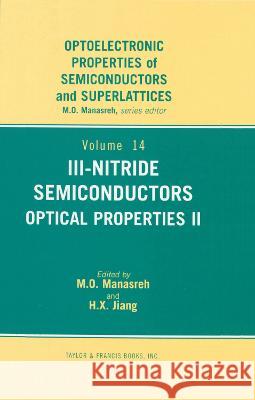 III-Nitride Semiconductors: Optical Properties Jiang, Hongxing 9781560329732 CRC