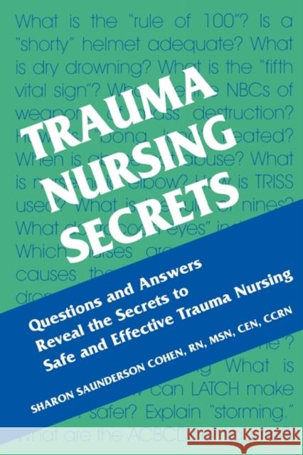 Trauma Nursing Secrets Hanley & Belfus Publishing               Sharon Saunderson Cohen Sharon Saunderson Cohen 9781560535188 Hanley & Belfus
