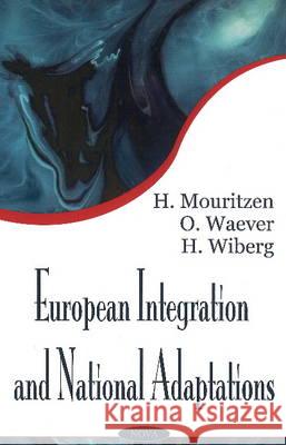 European Intregration & National Adaptations: A Theoretical Inquiry Hans Mouritzen, O Weaver, H Wiberg 9781560722915 Nova Science Publishers Inc