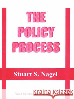 Policy Process Stuart S Nagel 9781560726500