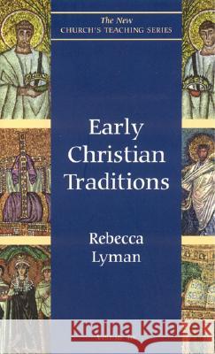 Early Christian Traditions Rebecca Lyman 9781561011612