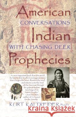 American Indian Prophecies Kurt Kaltreider 9781561704972 Hay House