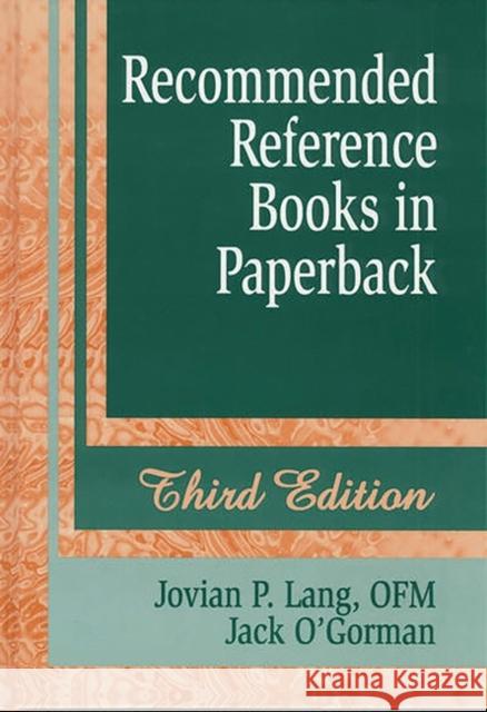 Recommended Reference Books in Paperback Ofm Lang Jovian P., Ofm Lang Jack O'Gorman 9781563085833 Libraries Unlimited