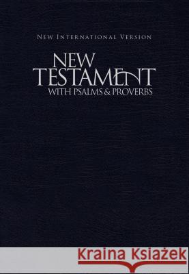 NIV New Testament with Psalms and Proverbs Zondervan Publishing   9781563206627 International Bible Society
