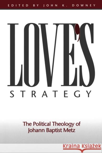Love's Strategy Downey, John K. 9781563382857 Trinity Press International