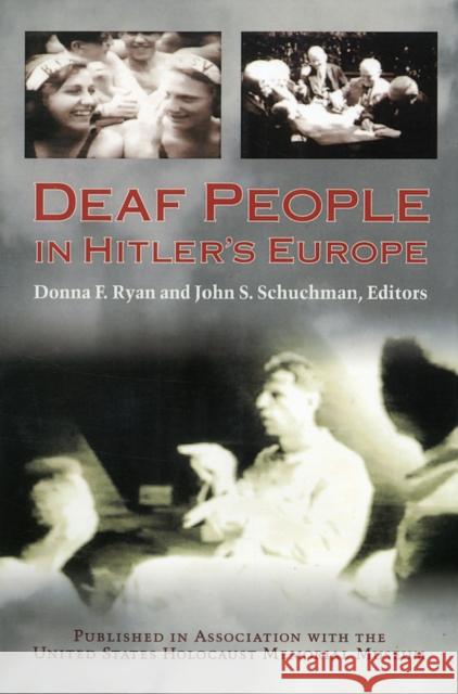 Deaf People in Hitler's Europe Donna F. Ryan John S. Schuchman 9781563681325 Gallaudet University Press