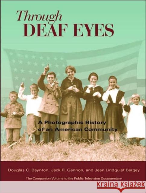Through Deaf Eyes Douglas C. Baynton 9781563683473 Gallaudet University Press,U.S.