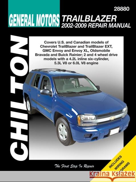 Chilton Total Car Care Chevrolet Trailblazer, GMC Envoy, Oldsmobile Bravada & Rainier 02-09 Chilton 9781563929625