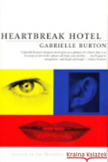 Heartbreak Hotel Gabrielle Burton Burton Gabrielle 9781564781673 Dalkey Archive Press