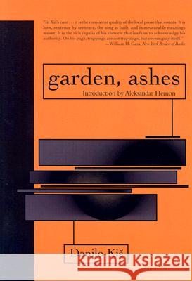 Garden, Ashes Kis, Danilo 9781564783264